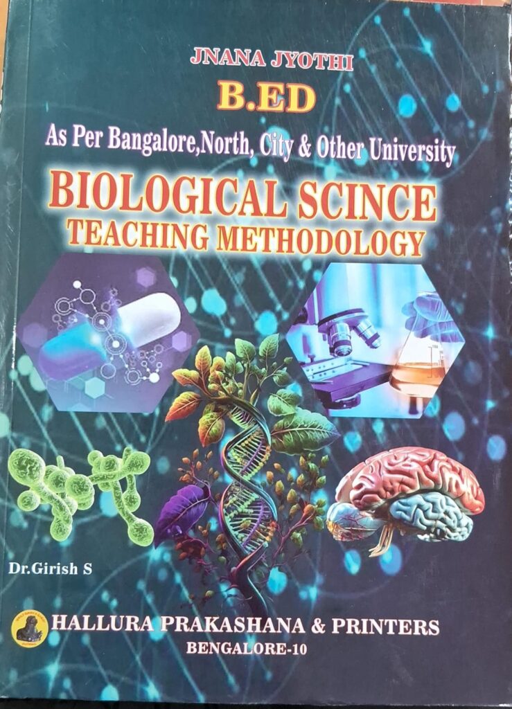 BED-BIOLOGICAL SCIENCE Teaching Methodology- BENGALURU UNIVERSITY AND ...